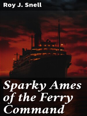 cover image of Sparky Ames of the Ferry Command